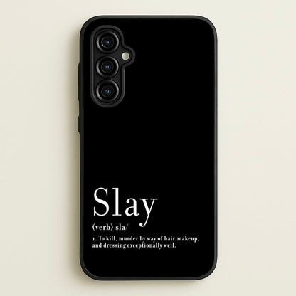 Slay  - RuPaul Phone Case for Galaxy A54