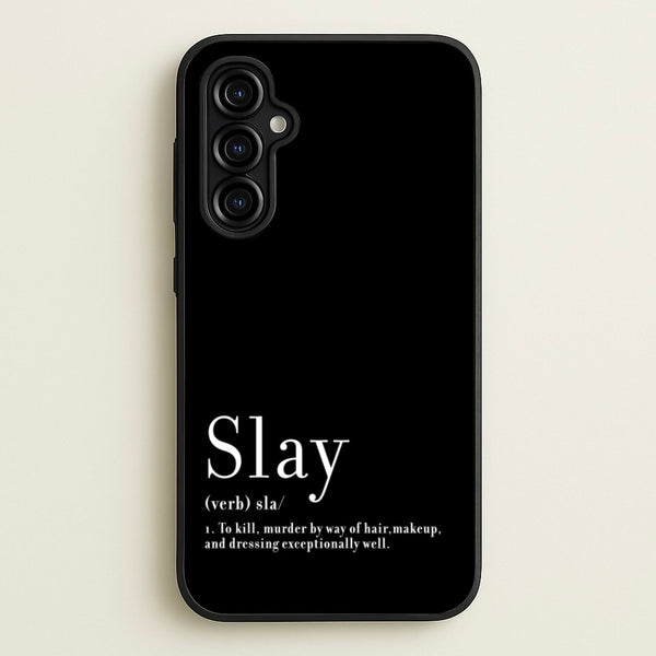 Slay  - RuPaul Phone Case for Galaxy A54