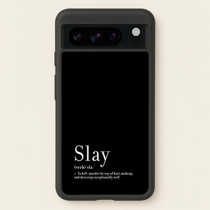 Slay  - RuPaul Phone Case for Google Pixel 8 Pro