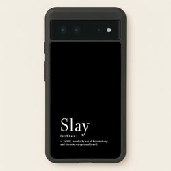 Slay  - RuPaul Phone Case for Google Pixel 6