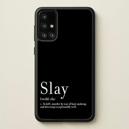 Slay  - RuPaul Phone Case for Galaxy A71