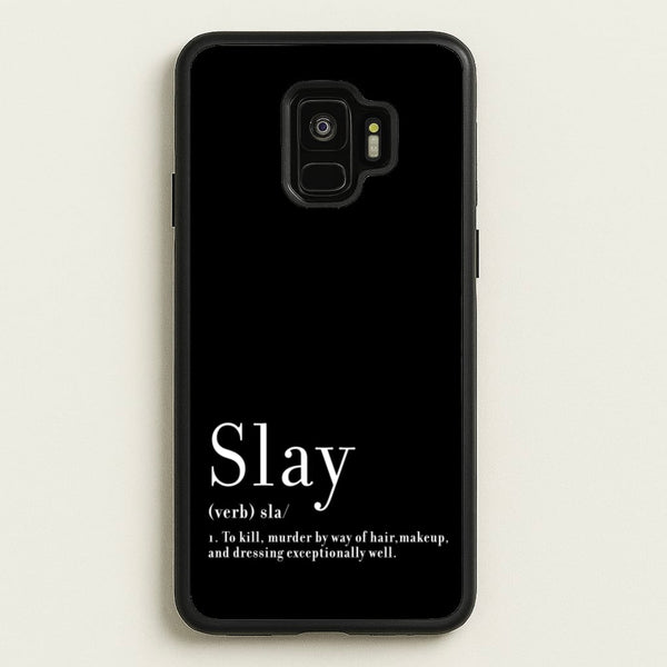 Slay  - RuPaul Phone Case for Galaxy S9