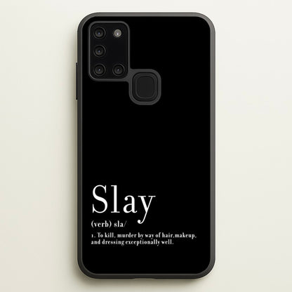 Slay  - RuPaul Phone Case for Galaxy A21s