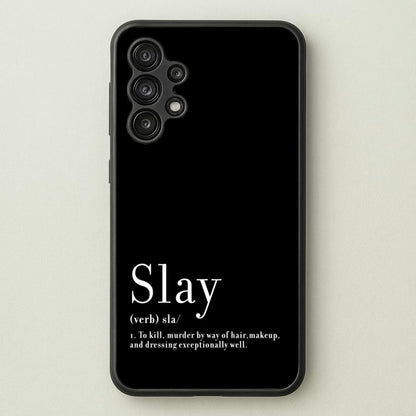 Slay  - RuPaul Phone Case for Galaxy A13