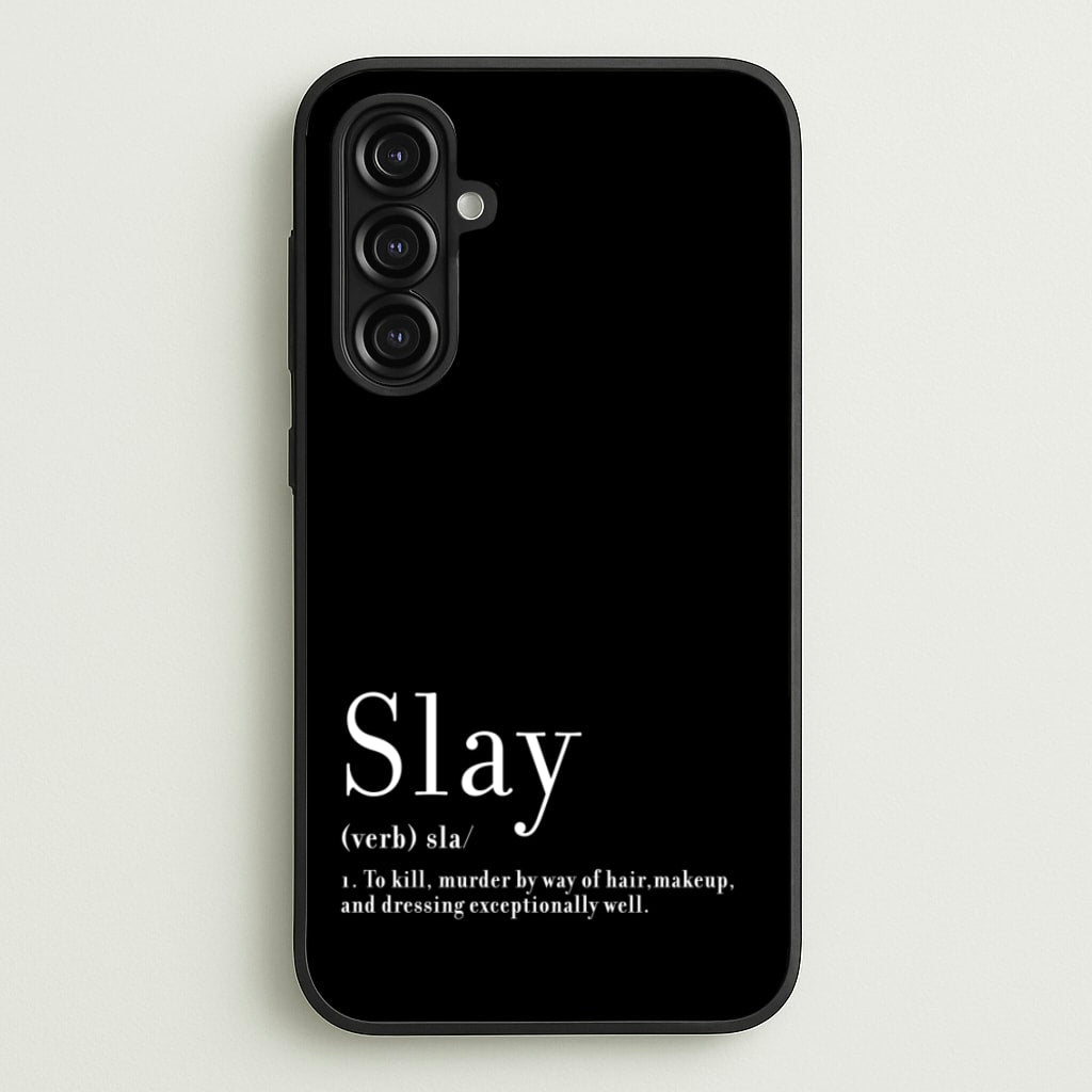 Slay  - RuPaul Phone Case for Galaxy A16