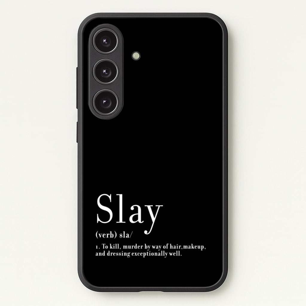 Slay  - RuPaul Phone Case for Galaxy S25 Plus