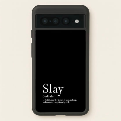 Slay  - RuPaul Phone Case for Google Pixel 7 Pro