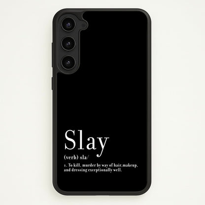 Slay  - RuPaul Phone Case for Galaxy S23