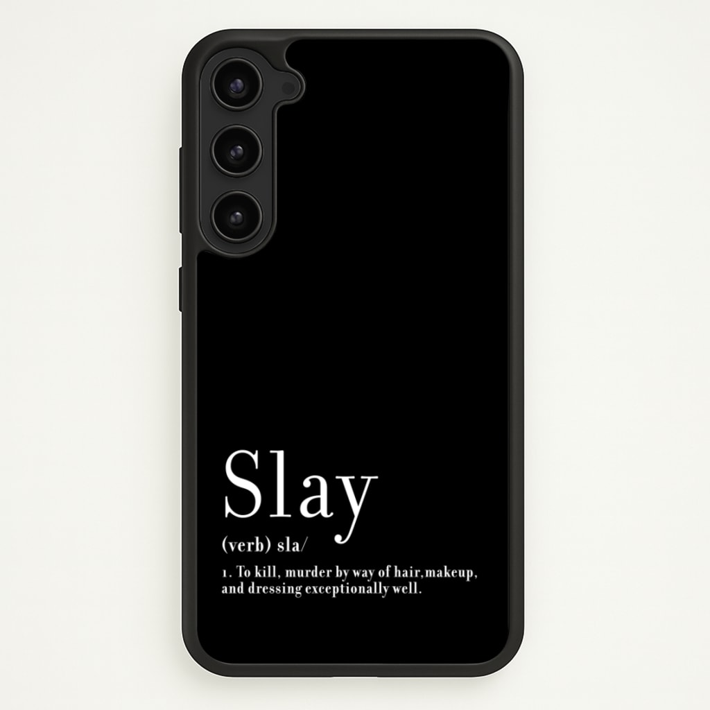 Slay  - RuPaul Phone Case for Galaxy S23 Plus