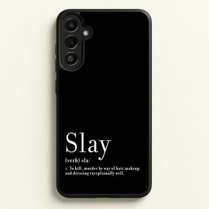 Slay  - RuPaul Phone Case for Galaxy A34