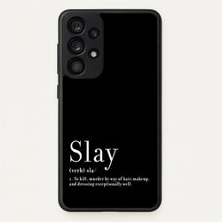 Slay  - RuPaul Phone Case for Galaxy A53