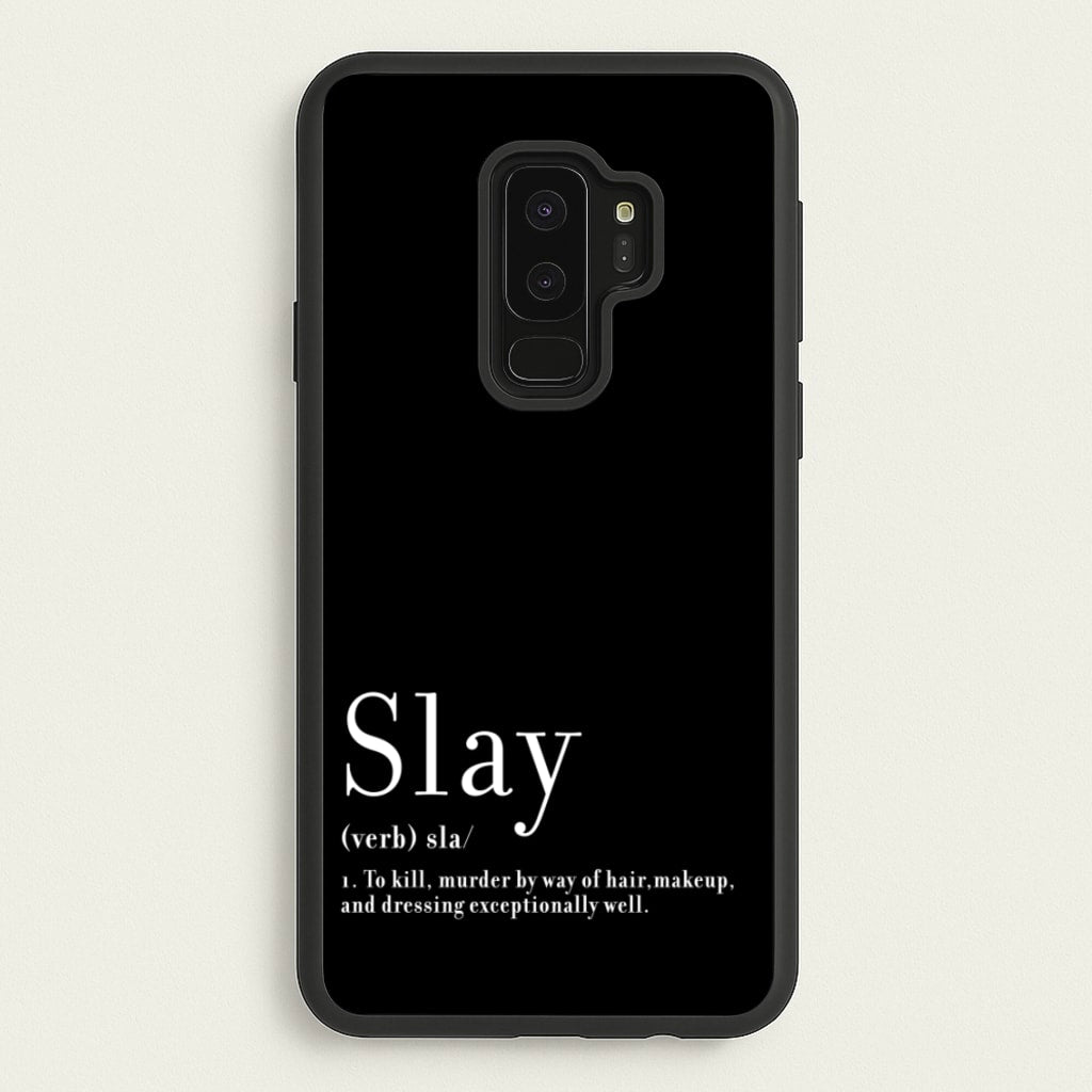 Slay  - RuPaul Phone Case for Galaxy S9 Plus