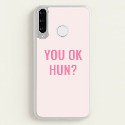 You OK Hun?  - Quotes Phone Case for Huawei P30 Lite