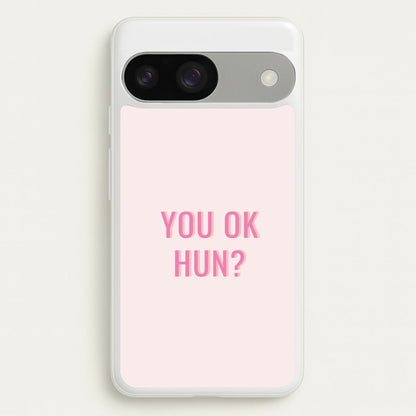 You OK Hun?  - Quotes Phone Case for Google Pixel 9 / 9 Pro