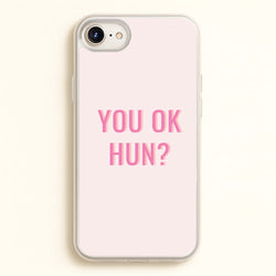 You OK Hun?  - Quotes Phone Case for iPhone 6 / 7 / 8 / SE