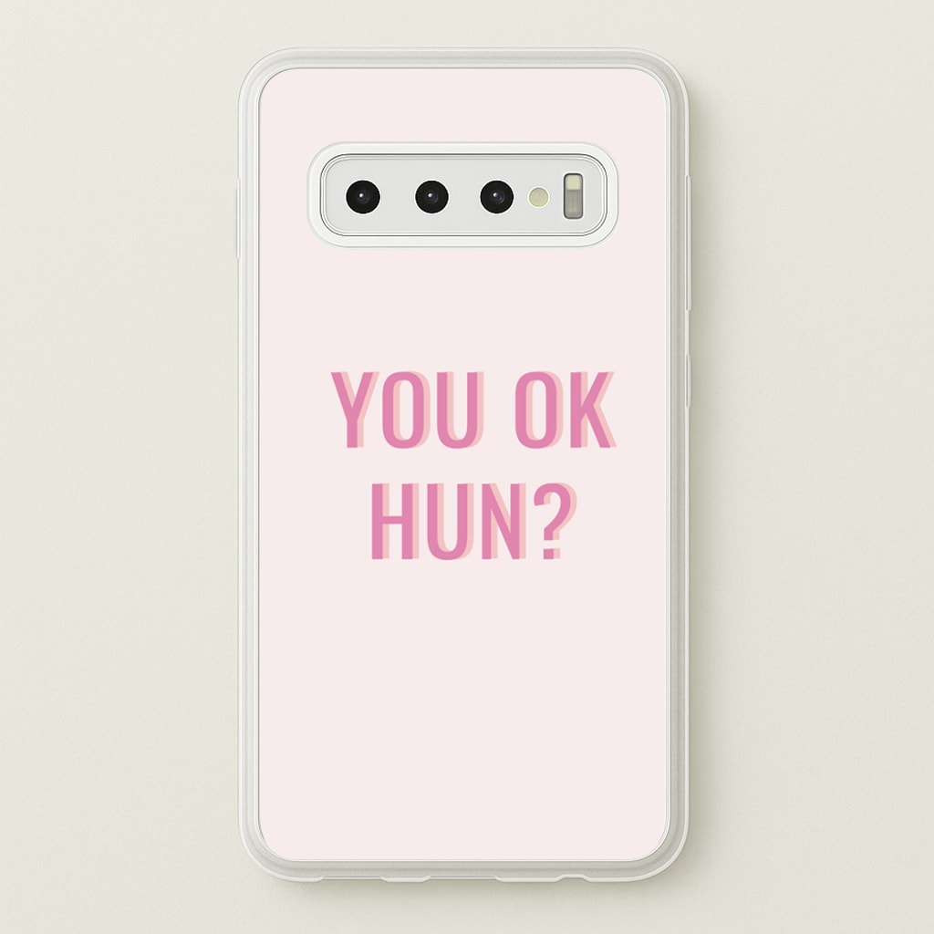 You OK Hun?  - Quotes Phone Case for Galaxy S10 Plus