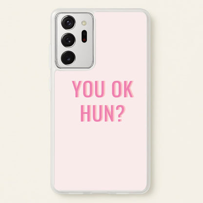 You OK Hun?  - Quotes Phone Case for Galaxy Note 20 Ultra