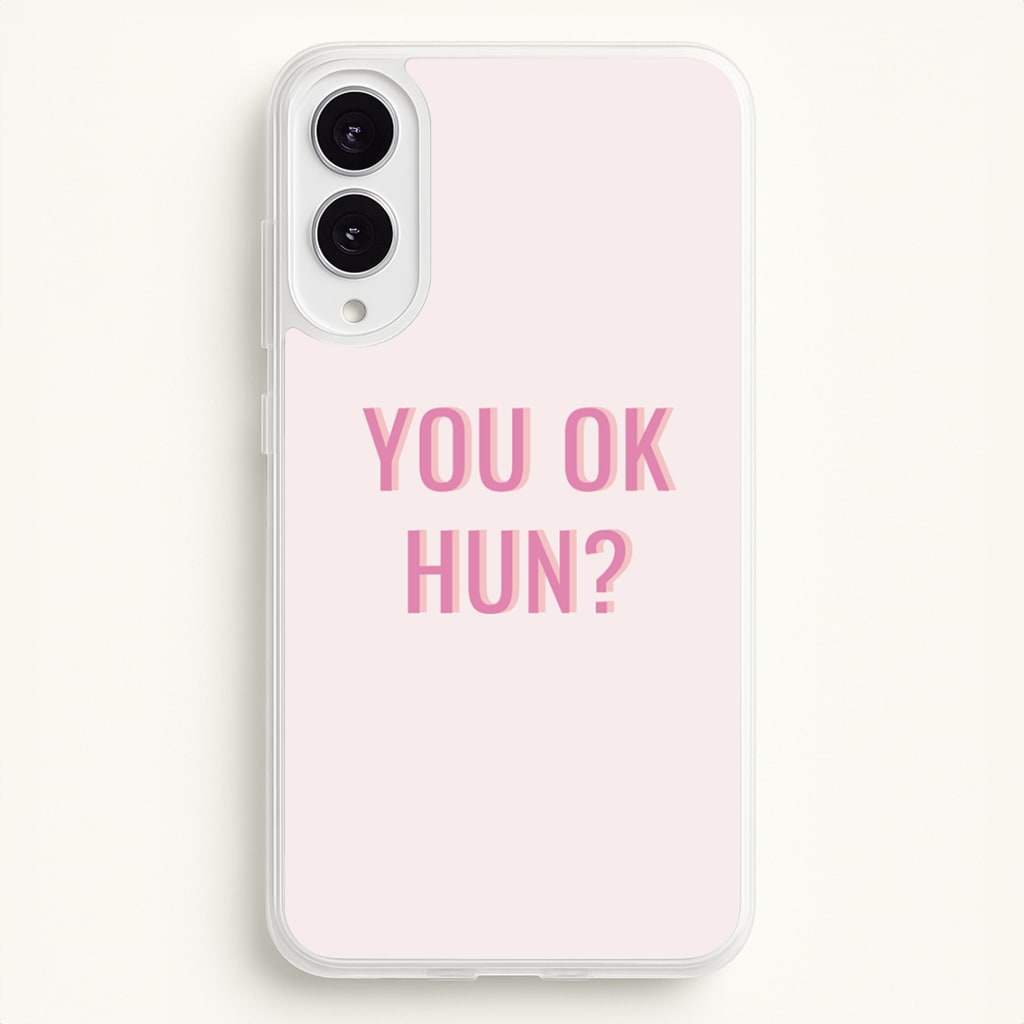 You OK Hun?  - Quotes Phone Case for Galaxy S25 Edge