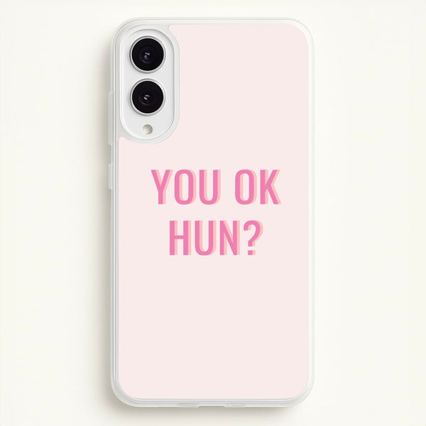 You OK Hun?  - Quotes Phone Case for Galaxy S25 Edge