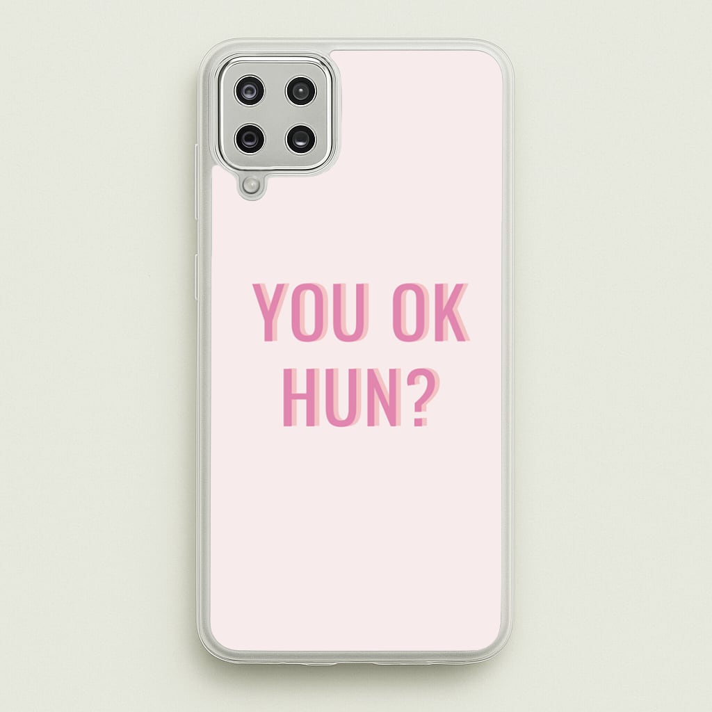 You OK Hun?  - Quotes Phone Case for Galaxy A12
