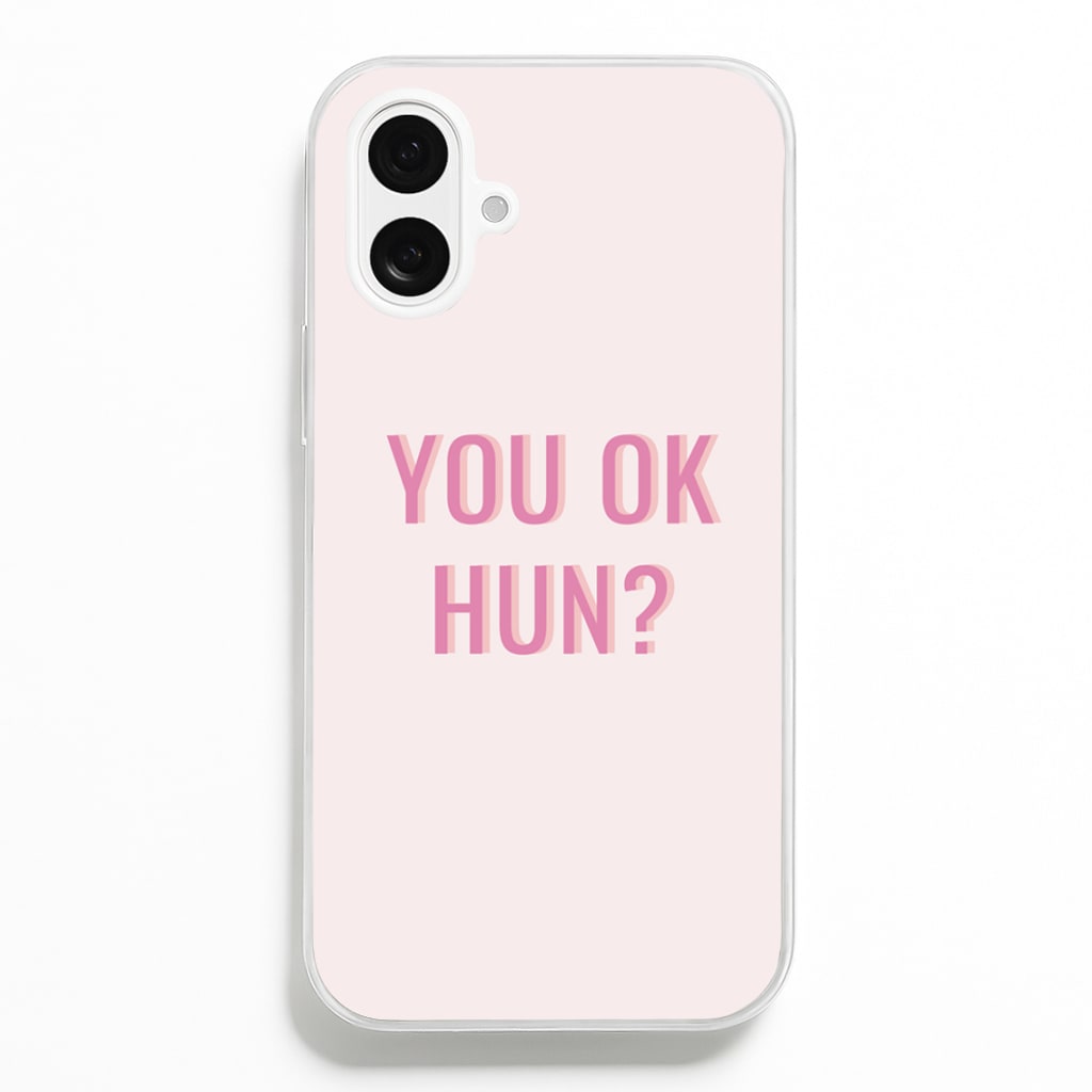 You OK Hun?  - Quotes Phone Case for iPhone 16 Plus