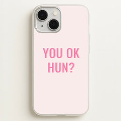 You OK Hun?  - Quotes Phone Case for iPhone 13