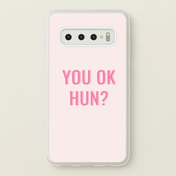 You OK Hun?  - Quotes Phone Case for Galaxy S10