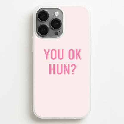 You OK Hun?  - Quotes Phone Case for iPhone 13 Pro Max