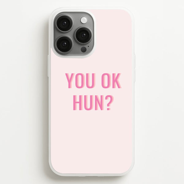 You OK Hun?  - Quotes Phone Case for iPhone 13 Pro Max
