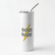Sassy QuotesSkinny Tumblers