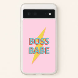 Boss Babe  - Sassy Quotes Phone Case for Google Pixel 6