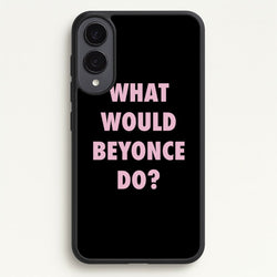 What Would Beyonce Do?  - Sassy Quotes Phone Case for Galaxy S25 Edge