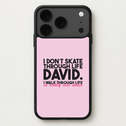 I Don't Skate Through Life David Phone Case for iPhone 17 Pro Max