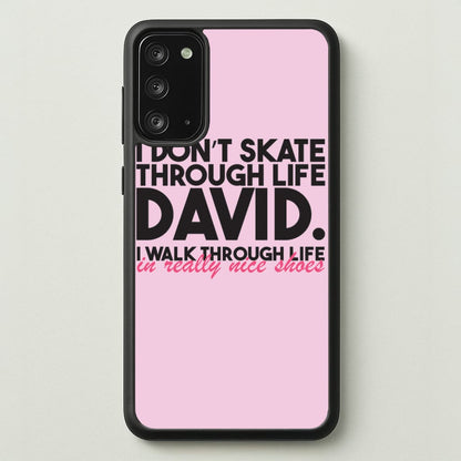 I Don't Skate Through Life David  - Schitt's Creek Phone Case for Galaxy Note 20