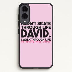 I Don't Skate Through Life David  - Schitt's Creek Phone Case for Galaxy S25 Edge