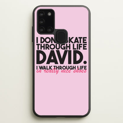 I Don't Skate Through Life David  - Schitt's Creek Phone Case for Galaxy A21s