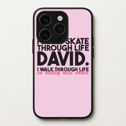 I Don't Skate Through Life David  - Schitt's Creek Phone Case for iPhone 15 Pro Max