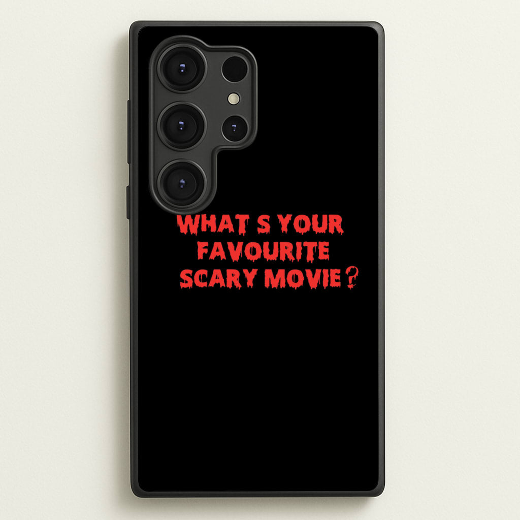 What's Your Favourite Scary Movie - Halloween  - Scream Phone Case for Galaxy S25 Ultra