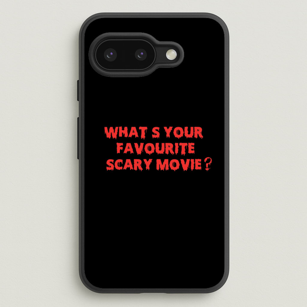 What's Your Favourite Scary Movie - Halloween  - Scream Phone Case for Google Pixel 9a