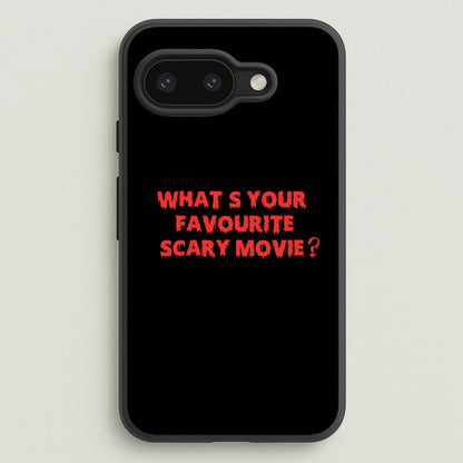 What's Your Favourite Scary Movie - Halloween  - Scream Phone Case for Google Pixel 9a