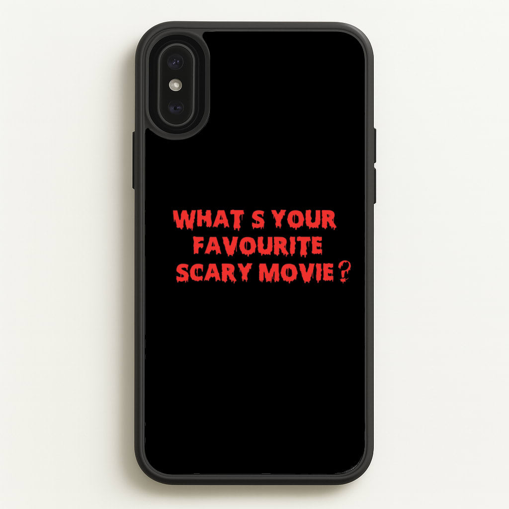 What's Your Favourite Scary Movie - Halloween  - Scream Phone Case for iPhone XS Max