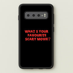 What's Your Favourite Scary Movie - Halloween  - Scream Phone Case for Galaxy S10