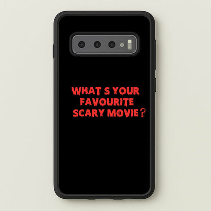 What's Your Favourite Scary Movie - Halloween  - Scream Phone Case for Galaxy S10
