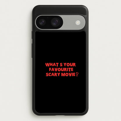 What's Your Favourite Scary Movie - Halloween  - Scream Phone Case for Google Pixel 9 / 9 Pro