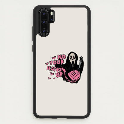 No You Hang Up - Halloween  - Scream Phone Case for Huawei P30 Pro