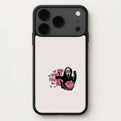No You Hang Up - Halloween Phone Case for iPhone 17 Pro