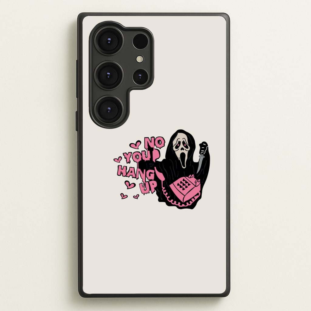 No You Hang Up - Halloween  - Scream Phone Case for Galaxy S25 Ultra