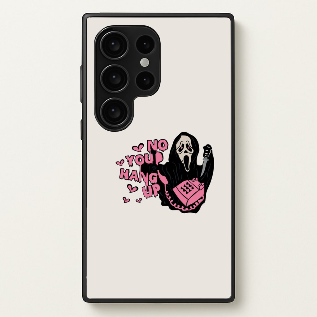 No You Hang Up - Halloween  - Scream Phone Case for Galaxy S24 Ultra
