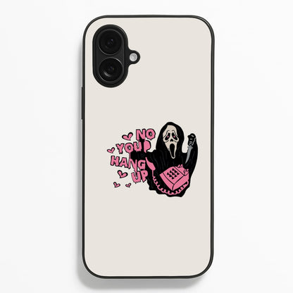 No You Hang Up - Halloween  - Scream Phone Case for iPhone 16 Plus