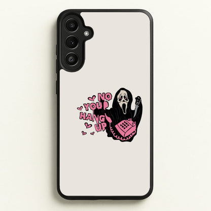No You Hang Up - Halloween  - Scream Phone Case for Galaxy A36